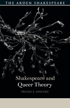 Shakespeare and Queer Theory - Sanchez, Melissa E.