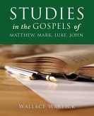 STUDIES in the GOSPELS of MATTHEW, MARK, LUKE, JOHN
