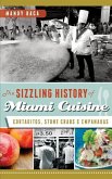 The Sizzling History of Miami Cuisine