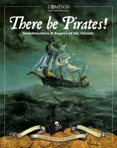 There Be Pirates!: Swashbucklers & Rogues of the Atlantic - Hamilton-Barry, Joann
