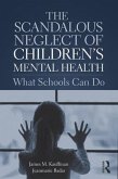 The Scandalous Neglect of Children's Mental Health
