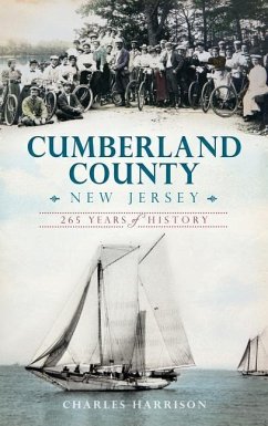 Cumberland County, New Jersey: 265 Years of History - Harrison, Charles