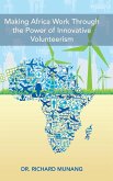 Making Africa Work Through the Power of Innovative Volunteerism