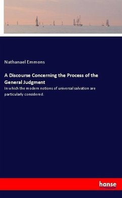 A Discourse Concerning the Process of the General Judgment - Emmons, Nathanael