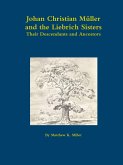 Johan Christian Müller, and the Liebrich Sisters - Their Descendants and Ancestors