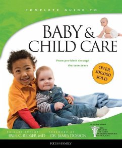 Baby & Child Care: From Pre-Birth Through the Teen Years - Reisser, Paul C.