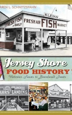 Jersey Shore Food History - Schnitzspahn, Karen L