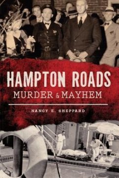 Hampton Roads Murder & Mayhem - Sheppard, Nancy E.