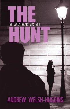 The Hunt: An Andy Hayes Mystery - Welsh-Huggins, Andrew