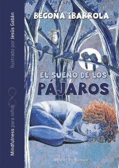 El sueño de los pájaros - Ibarrola López De Davalillo, Begoña