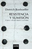 RESISTENCIA Y SUMISIÓN. CARTAS Y APUNTES DESDE EL CAUTIVERIO