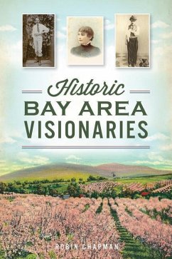 Historic Bay Area Visionaries - Chapman, Robin
