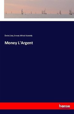 Money L'Argent - Zola, Émile; Vizetelly, Ernest Alfred
