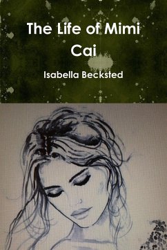 The Life of Mimi Cai - Becksted, Isabella