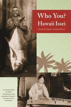 Who You? Hawaii Issei - Ogawa, Dennis M; Kitano, Christine