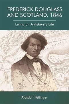 Frederick Douglass and Scotland, 1846 - Pettinger, Alasdair