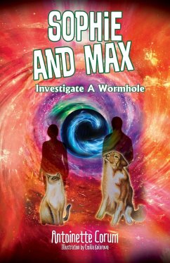 Sophie and Max Investigate a Wormhole - Corum, Antoinette