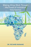 Making Africa Work Through the Power of Innovative Volunteerism