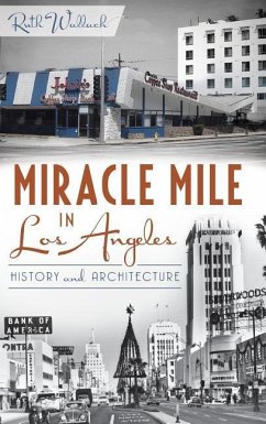 Miracle Mile in Los Angeles: History and Architecture - Wallach, Ruth