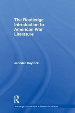 The Routledge Introduction to American War Literature - Haytock, Jennifer