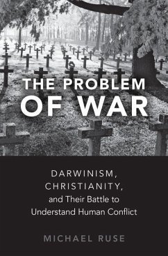 Problem of War - Ruse, Michael (Lucyle T. Werkmeister Professor of Philosophy and Dir