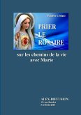 PRIER LE ROSAIRE PRIER LE ROSAIRE