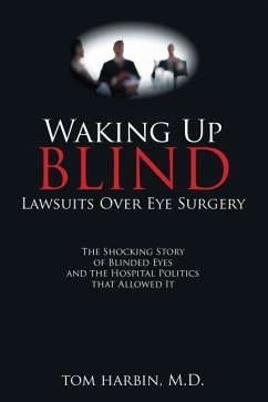 Waking Up Blind: Lawsuits over Eye Surgery - Harbin, Mba