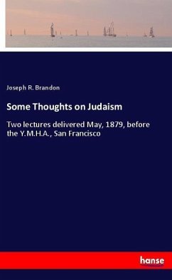 Some Thoughts on Judaism - Brandon, Joseph R.