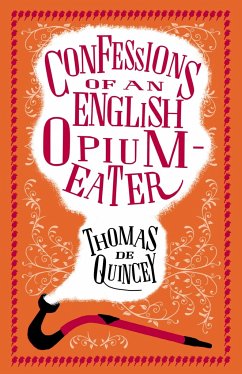 Confessions of an English Opium-Eater - Quincey, Thomas De