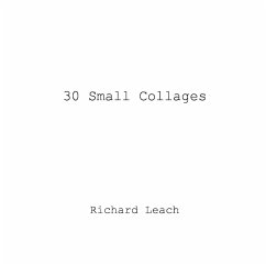 30 Small Collages - Leach, Richard