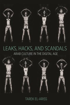 Leaks, Hacks, and Scandals - El-Ariss, Tarek
