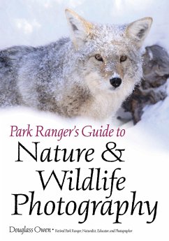 Park Ranger's Guide to Nature & Wildlife Photography - Owen, Douglass