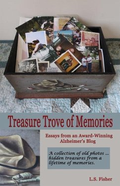 Treasure Trove of Memories: Essays from an Award-Winning Alzheimer's Blog - Fisher, L. S.