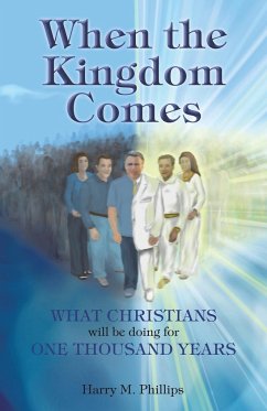 When the Kingdom Comes - Phillips, Harry M.