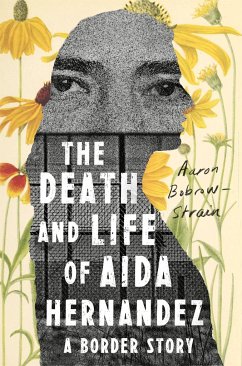The Death and Life of Aida Hernandez - Bobrow-Strain, Aaron