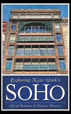 Exploring New York's Soho - Pommer, Alfred; Winters, Eleanor