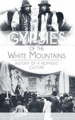 Gypsies of the White Mountains: History of a Nomadic Culture - Heald, Bruce D.