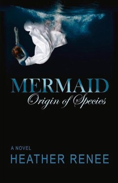 Mermaid: Origin of Species Volume 1 - Renee, Heather