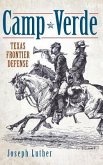 Camp Verde: Texas Frontier Defense