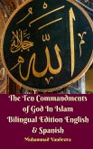 The Ten Commandments of God In Islam Bilingual Edition English and Spanish
