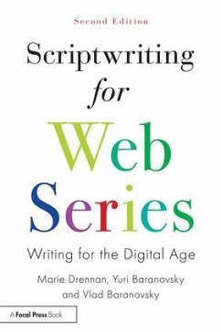 Scriptwriting for Web Series - Drennan, Marie (San Francisco State University, USA); Baranovsky, Yuri (Happy Little Guillotine Films, USA); Baranovsky, Vlad (Happy Little Guillotine Films, USA)