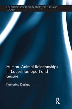 Human-Animal Relationships in Equestrian Sport and Leisure - Dashper, Katherine