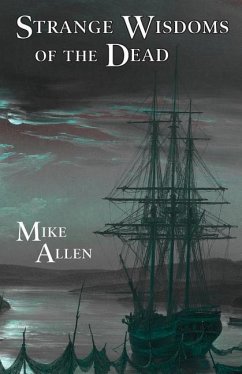 Strange Wisdoms of the Dead - Allen, Mike