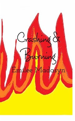 Crashing & Burning - Madasyn, Emilee
