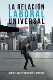 La Relación Laboral Universal