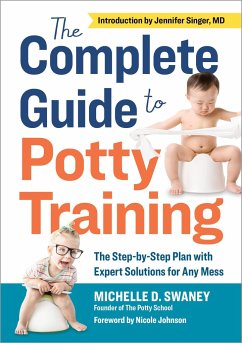 The Complete Guide to Potty Training - Swaney, Michelle D