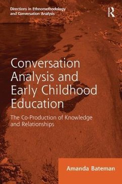 Conversation Analysis and Early Childhood Education - Bateman, Amanda