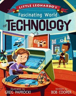 Little Leonardo's Fascinating World of Technology - Cooper, Bob