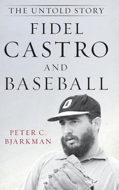 Fidel Castro and Baseball - Bjarkman, Peter C.