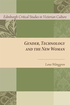 Gender, Technology and the New Woman - Wånggren, Lena